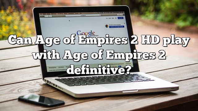 Can Age of Empires 2 HD play with Age of Empires 2 definitive?
