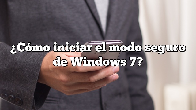 ¿Cómo iniciar el modo seguro de Windows 7?