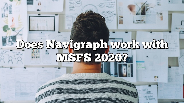 Does Navigraph work with MSFS 2020?