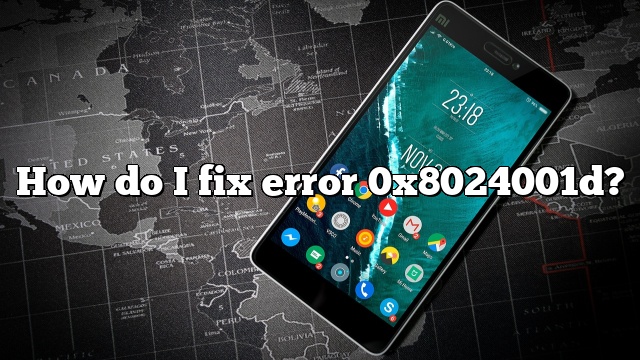 How do I fix error 0x8024001d?