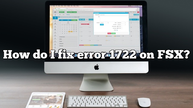 How do I fix error 1722 on FSX?