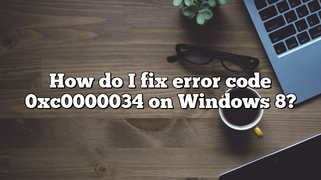 How do I fix error code 0xc0000034 on Windows 8?
