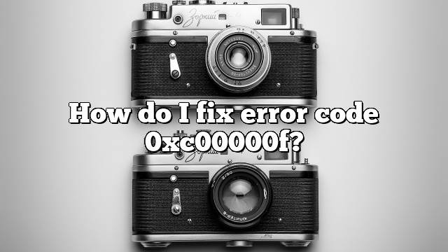 How do I fix error code 0xc00000f?