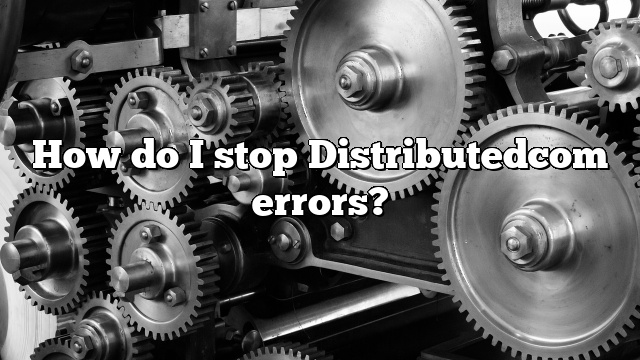How do I stop Distributedcom errors?