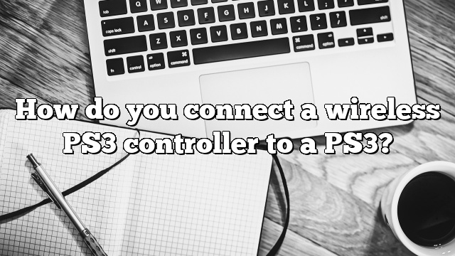 How do you connect a wireless PS3 controller to a PS3?