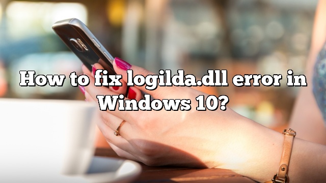 How to fix logilda.dll error in Windows 10?