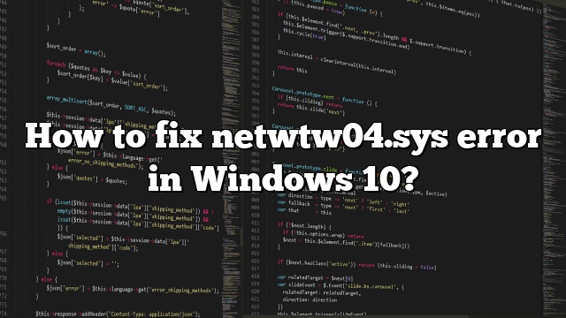 How to fix netwtw04.sys error in Windows 10?