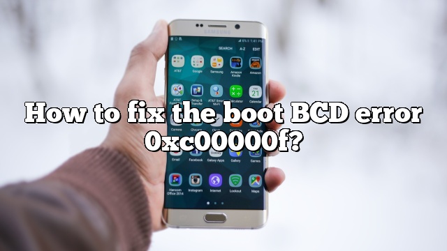How to fix the boot BCD error 0xc00000f?