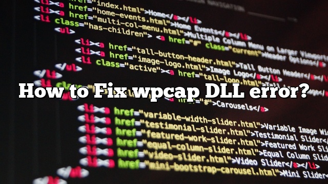 How to Fix wpcap DLL error?