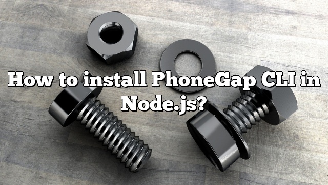 How to install PhoneGap CLI in Node.js?