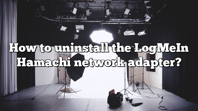 How to uninstall the LogMeIn Hamachi network adapter?