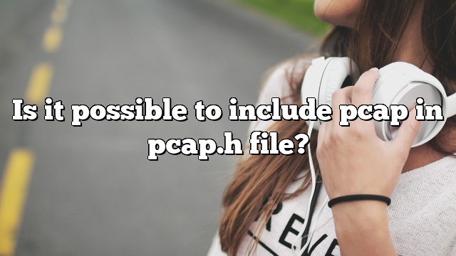 Is it possible to include pcap in pcap.h file?