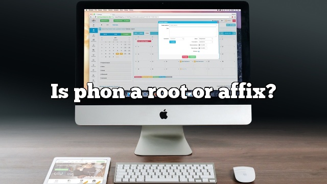 Is phon a root or affix?