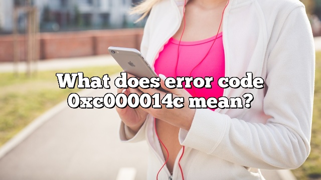 What does error code 0xc000014c mean?