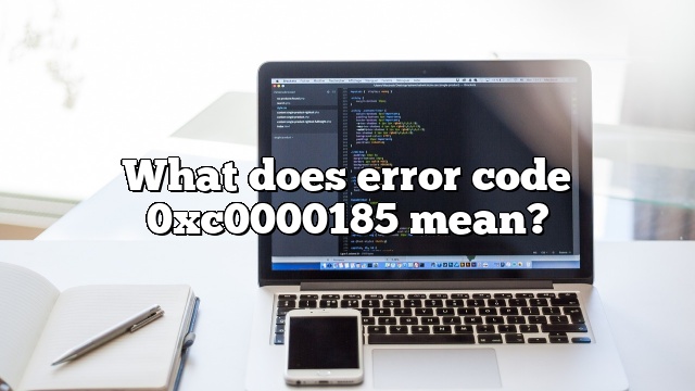 What does error code 0xc0000185 mean?