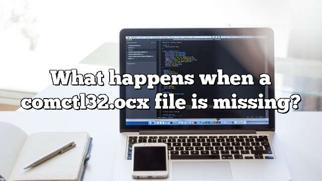 What happens when a comctl32.ocx file is missing?
