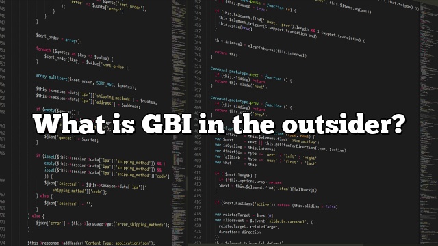 What is GBI in the outsider?