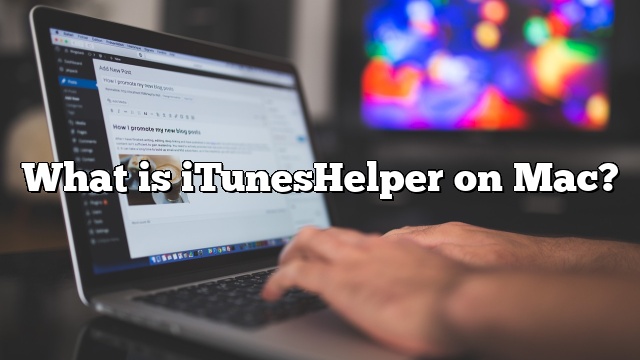 What is iTunesHelper on Mac?