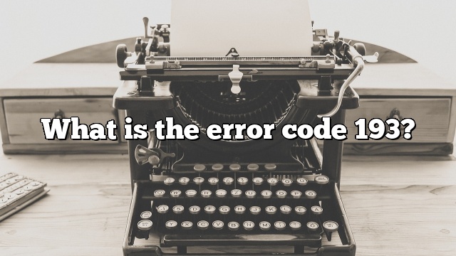 What is the error code 193?
