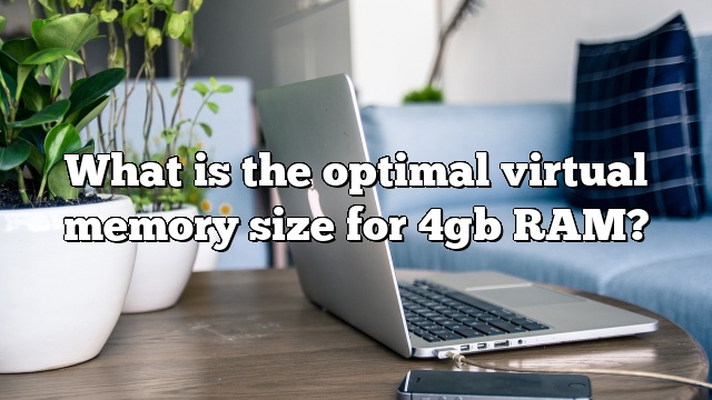 What is the optimal virtual memory size for 4gb RAM?