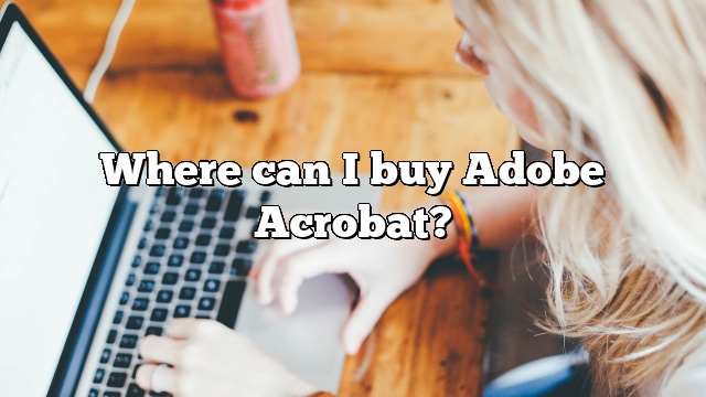 Where can I buy Adobe Acrobat?