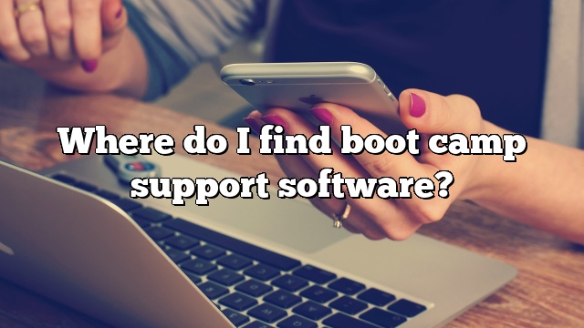 Where do I find boot camp support software?