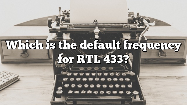 Which is the default frequency for RTL 433?