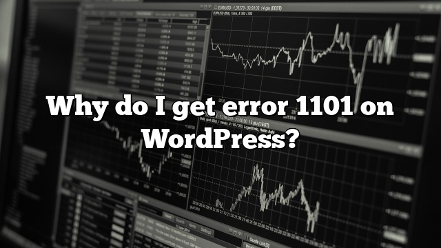 Why do I get error 1101 on WordPress?