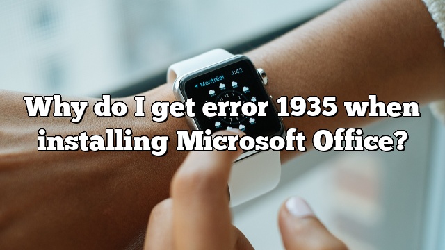 Why do I get error 1935 when installing Microsoft Office?