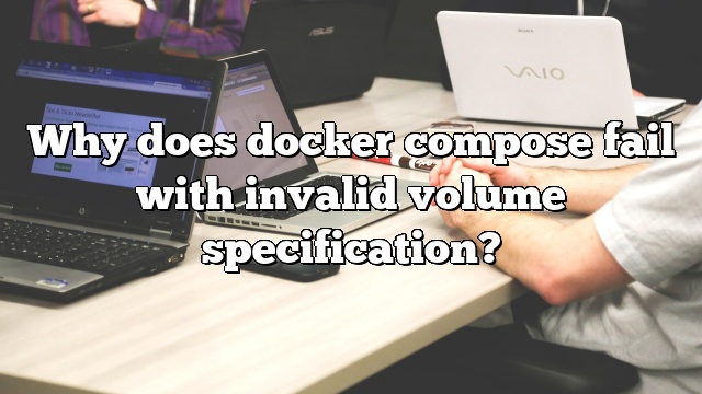 Why does docker compose fail with invalid volume specification?