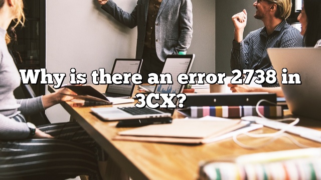 Why is there an error 2738 in 3CX?